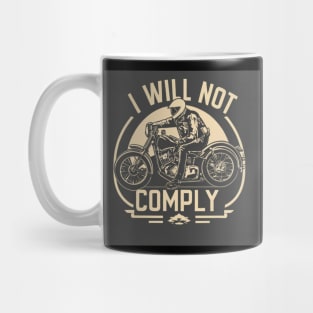 i will not comply Mug